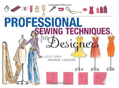 Professional Sewing Techniques For Designers Sharon Czachor Julie Cole