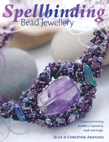 Spellbinding Bead Jewelry Julia Ashford