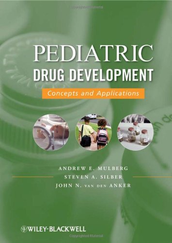 Pediatric Drug Development Concepts And Applications V 1 1st Edition Andrew E Mulberg