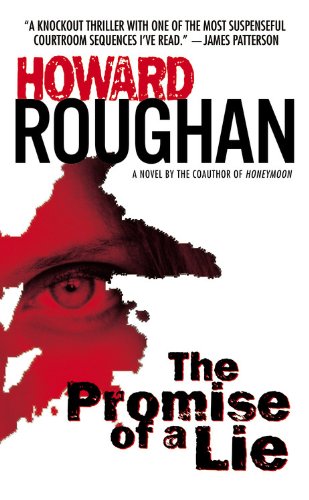 The Promise Of A Lie Howard Roughan