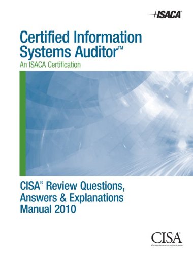 Cisa Review Questions Answers Explanations Manual 2010 2010th Edition Isaca