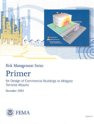Primer For Design Of Commercial Buildings To Mitigate Terrorist Attacks Providing Protection To People And Buildings Risk Management Federal Emergency Management Agency Us