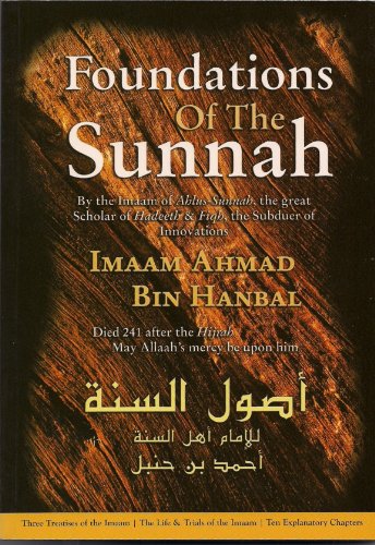 The Foundations Of The Sunnah 2nd By Ahmad Ibn Muhammad Ibn Hanbal