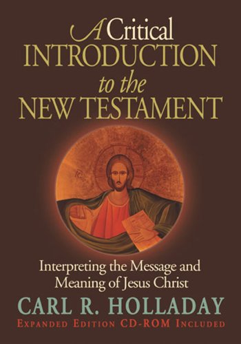 A Critical Introduction To The New Testament Expanded Edition Carl R Holladay