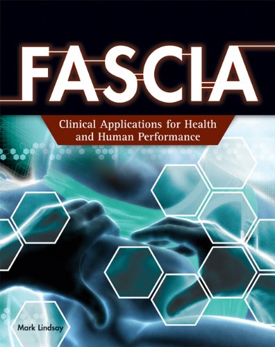 Fascia Clinical Applications For Health And Human Performance 1st Edition Mark Dr Mark Lindsay Lindsay