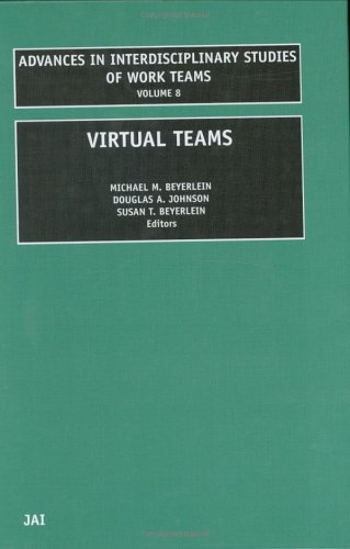 Virtual Teams Volume 8 Advances In Interdisciplinary Studies Of Work Teams 1st Edition Michael M Beyerlein