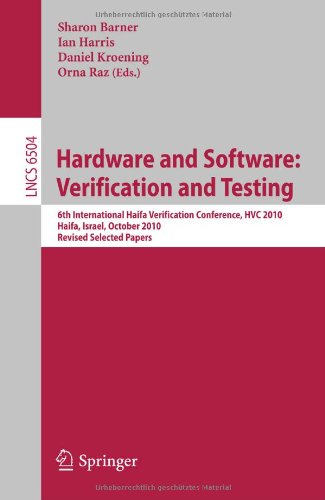 Hardware And Software Verification And Testing 6th International Haifa Verification Conference Hvc 2010 Haifa Israel October 47 2010 Revised Selected Papers 1st Edition Joo Loureno Auth
