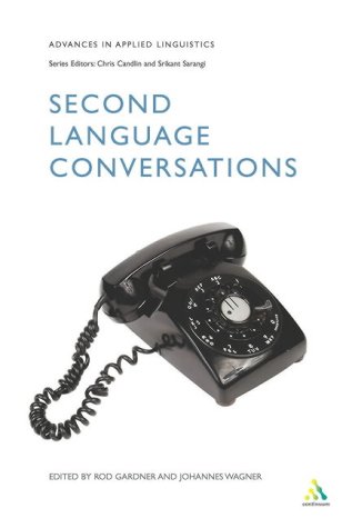 Second Language Conversations Advances In Applied Linguistics Pbk Ed Rod Gardner