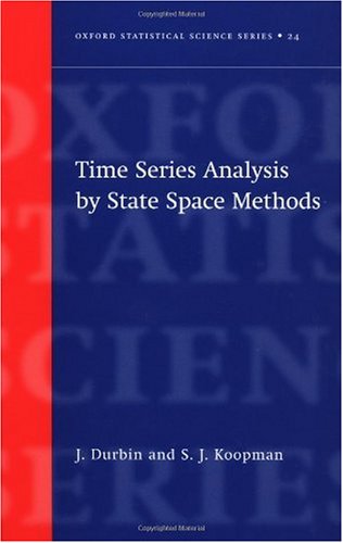 Time Series Analysis By State Space Methods Oxford Statistical Science Series 1st Edition James Durbin