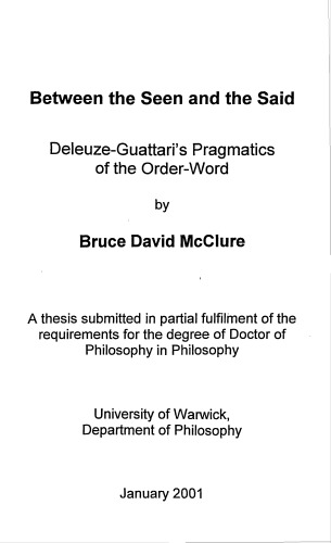 Between The Seen And The Said Deleuzeguattaris Pragmatics Of The Orderword Bruce David Mcclure
