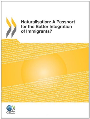 Naturalisation A Passport For The Better Integration Of Immigrants Oecd