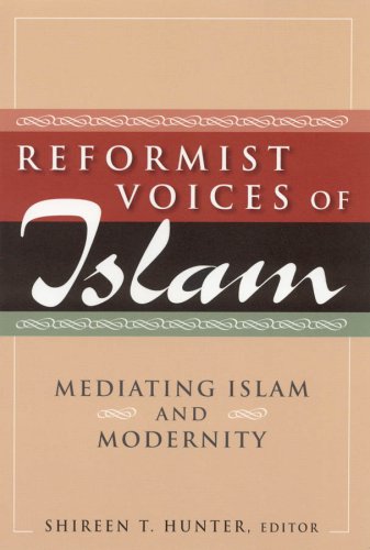 Reformist Voices Of Islam Mediating Islam And Modernity Shireen T Hunter
