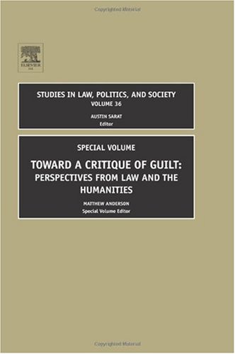 Toward A Critique Of Guilt Perspectives From Law And The Humanities Matthew Anderson Editor