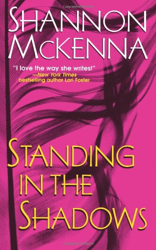 Standing In The Shadows The Mccloud Brothers Book 2 Mass Market Edition Shannon Mckenna