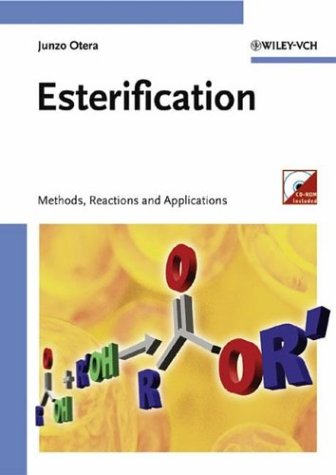 Esterification Methods Reactions And Applications First Edition Junzo Otera