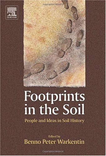 Footprints In The Soil People And Ideas In Soil History 1st Edition Benno P Warkentin