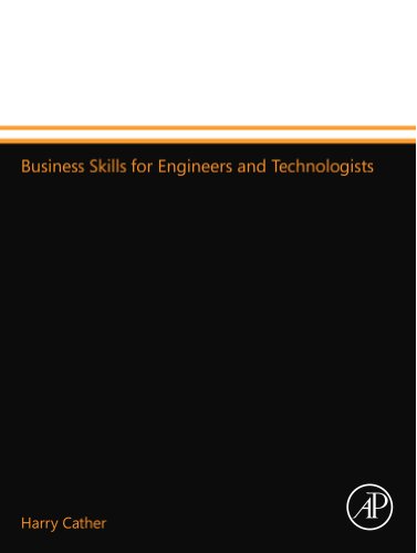 Business Skills For Engineers And Technologists Harry Cather