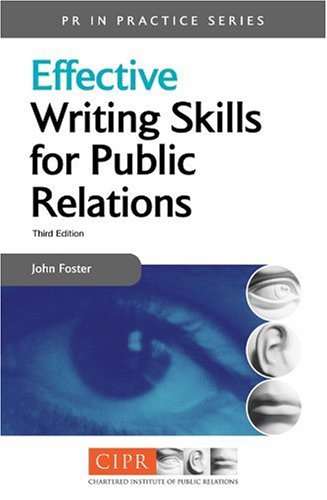 Effective Writing Skills For Public Relations Pr In Practice 3rd John Foster