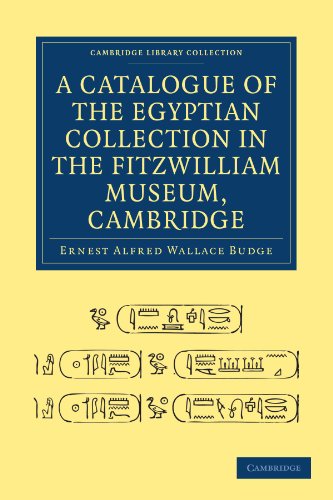 A Catalogue Of The Egyptian Collection In The Fitzwilliam Museum Cambridge 1st Edition Ernest Alfred Wallace Budge