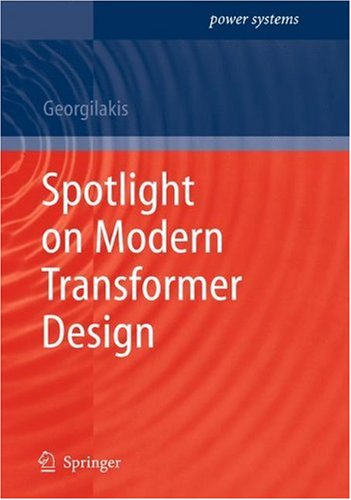 Spotlight On Modern Transformer Design 1st Edition Pavlos S Georgilakis Auth