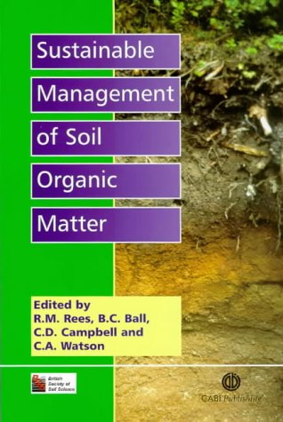 Sustainable Management Of Soil Organic Matter First R M Rees