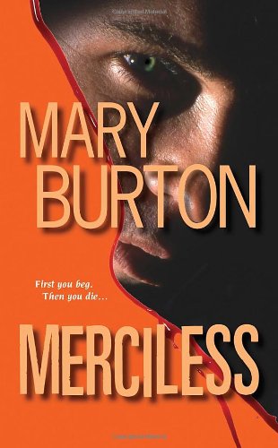 Merciless Zebra Romantic Suspense Original Mary Burton