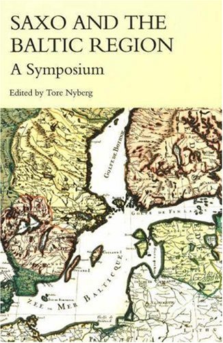 Saxo And The Baltic Region A Symposium 1st Edition Tore Nyberg