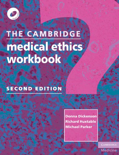 The Cambridge Medical Ethics Workbook 2nd Edition Donna Dickenson