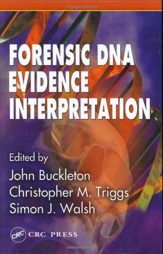 Forensic Dna Evidence Interpretation 1st Edition John S Buckleton