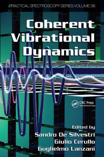 Coherent Vibrational Dynamics Practical Spectroscopy 1st Edition Sandro De Silvestri