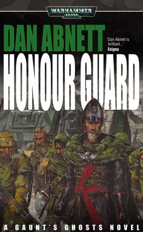 Honour Guard Gaunts Ghosts First Thus Dan Abnett