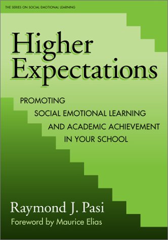 Higher Expectations Promoting Social Emotional Learning And Academic Achievement In Your School Social Emotional Learning 3 Raymond J Pasi