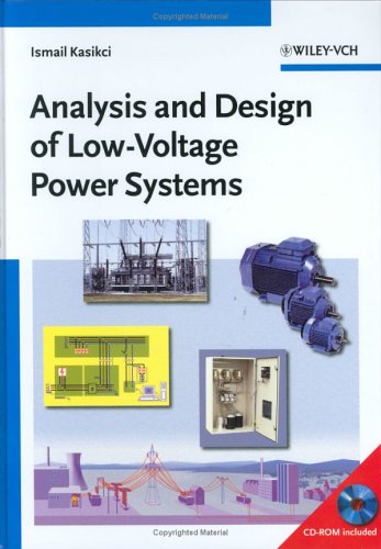 Analysis And Design Of Lowvoltage Power Systems An Engineers Field Guide 1st Edition Ismail Kasikci
