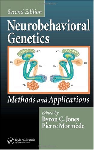 Neurobehavioral Genetics Methods And Applications Second Edition 2nd Edition Byron C Jones Editor