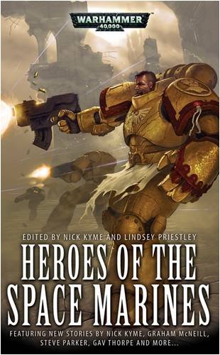 Heroes Of The Space Marines Lindsey Priestly Nick Kyme