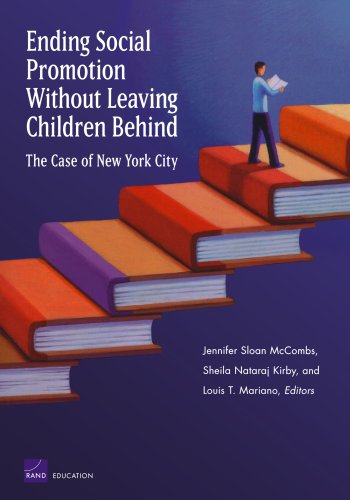 Ending Social Promotion Without Leaving Children Behind The Case Of New York City Monographs Jennifer Sloan Mccombs