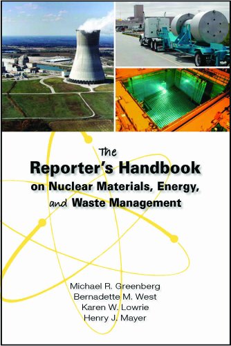 The Reporters Handbook On Nuclear Materials Energy And Waste Management Michael R Greenberg