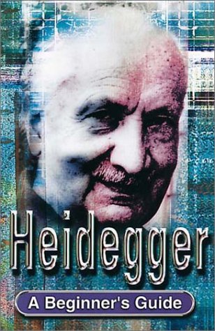 Heidegger A Beginners Guide Michael Watts