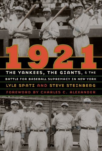 1921 The Yankees The Giants And The Battle For Baseball Supremacy In New York First Edition 1st Printing Lyle Spatz