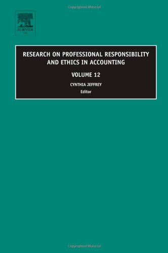 Research On Professional Responsibility And Ethics In Accounting Volume 12 Research On Professional Responsibility And Ethics In Accounting Research Responsibility And Ethics In Accounting Cynthia Jeffrey