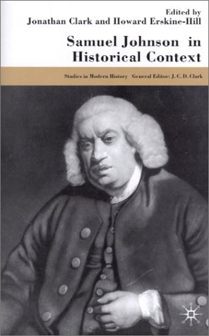 Samuel Johnson In Historical Context Studies In Modern History Jonathan Clark