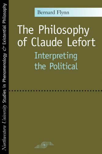 The Philosophy Of Claude Lefort Interpreting The Political Spep 1st Edition Bernard Flynn