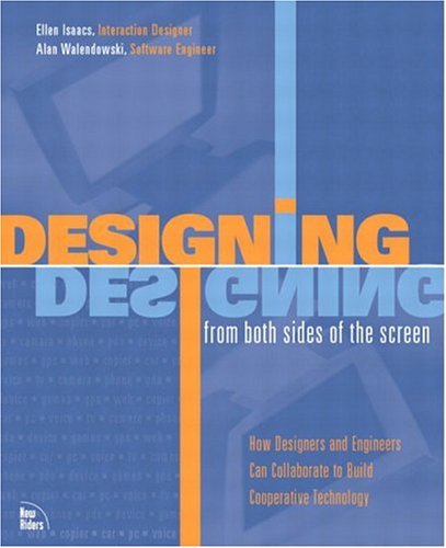 Designing From Both Sides Of The Screen How Designers And Engineers Can Collaborate To Build Cooperative Technology Ellen Isaacs