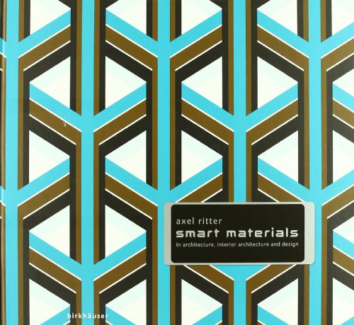 Smart Materials In Architecture Interior Architecture And Design 1st Edition Axel Ritter