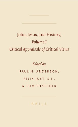 John Jesus And History Volume 1 Critical Appraisals Of Critical Views Society Of Biblical Literature Symposium Series Paul N Anderson