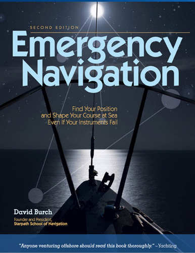 Emergency Navigation Find Your Position And Shape Your Course At Sea Even If Your Instruments Fail 2nd Edition David Burch