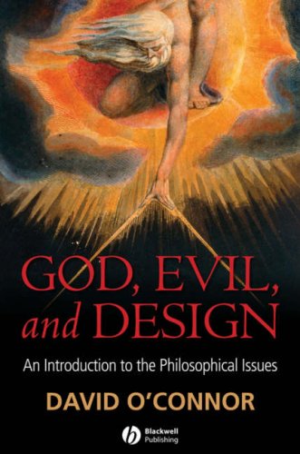 God Evil And Design An Introduction To The Philosophical Issues 1st Edition David Oconnor