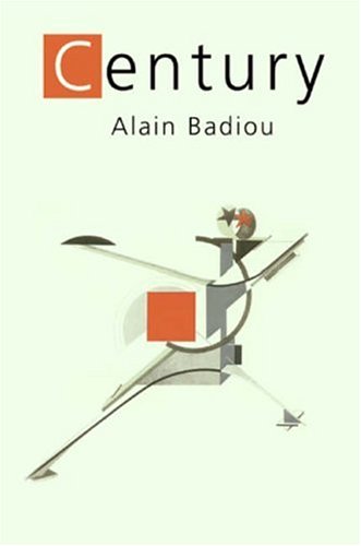 The Century 1st Edition Alain Badiou