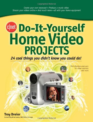 Cnet Doityourself Home Video Projects Cnet Doityourself 1st Edition Troy Dreier