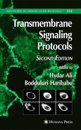 Transmembrane Signaling Protocols 2nd Edition Methods In Molecular Biology Vol 332 2nd Edition Hydar Ali And Bodduluri Haribabu